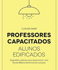 professores capacitados, alunos edificados!