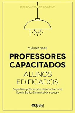 professores capacitados, alunos edificados! professores capacitados, alunos edificados!